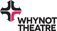 why not theatre