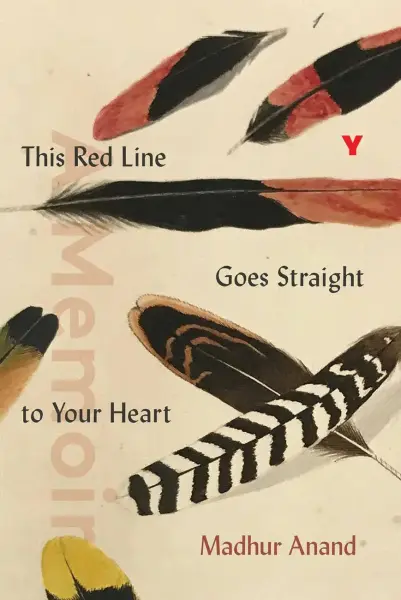 This Red Line Goes Straight to Your Heart by Madhur Anand.